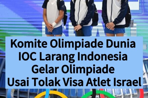 IOC “Bekukan” Indonesia dari Agenda Olahraga Dunia: Gegara Tolak Visa Tim Israel